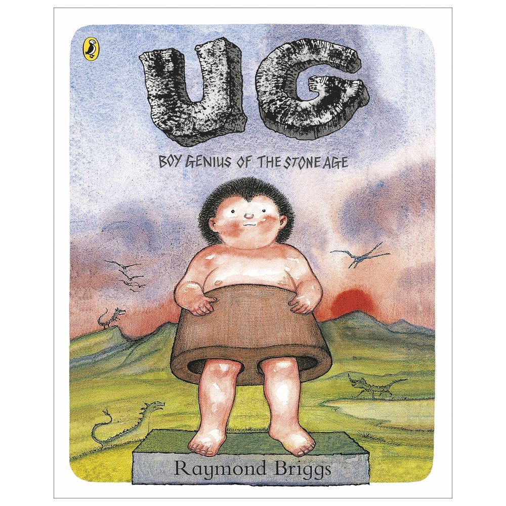 Ug: Boy Genius Of The Stone Age And His Search For Soft Trousers