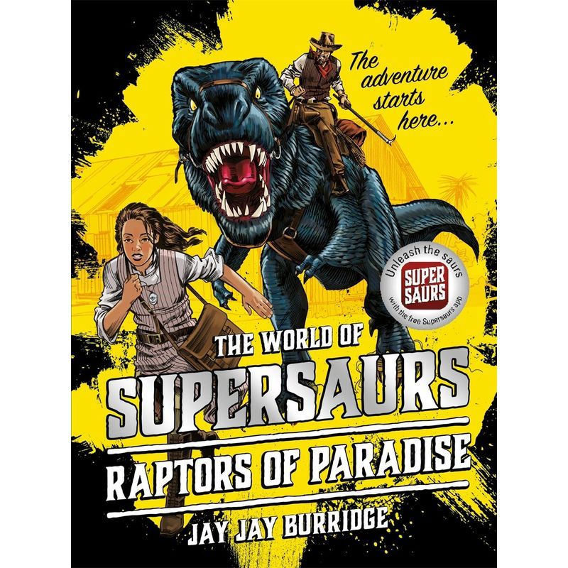 The Raptor Of Paradise: Supersaurs 1