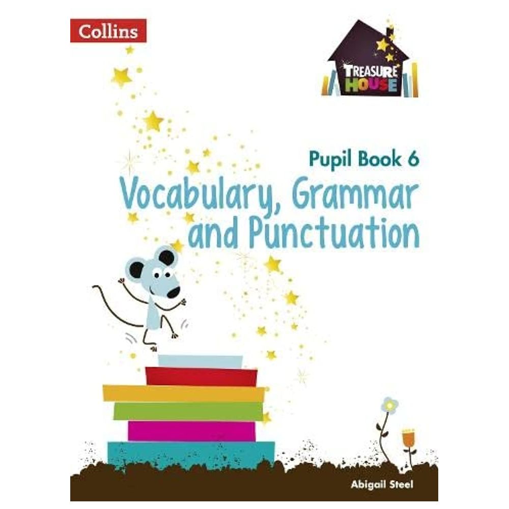 Vocabulary Grammar And Punctuation Year 6 Pupil Book Treasure House