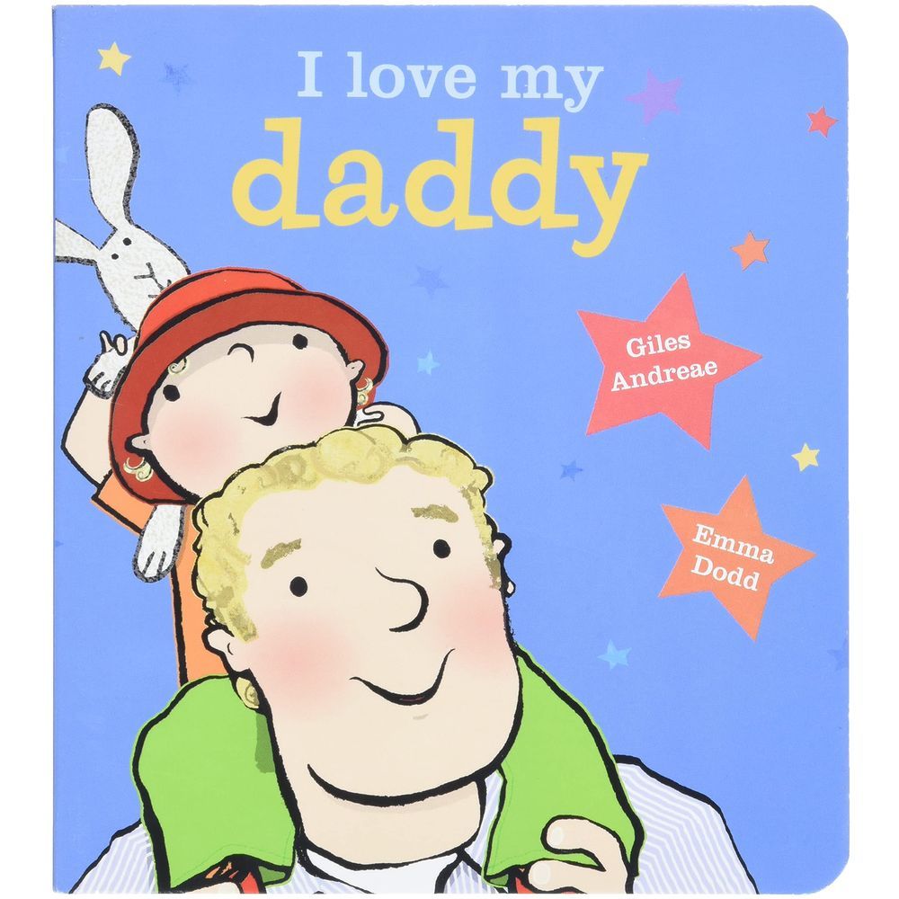 I Love My Daddy: Board Book