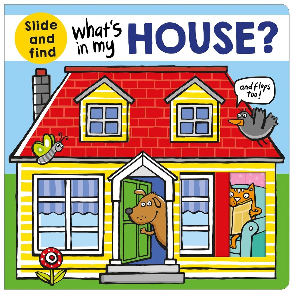 What's In My House?: A Slide And Find Book