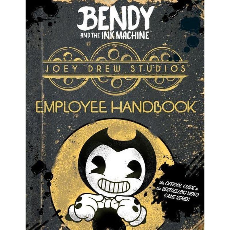 Joey Drew Studios Employee Handbook: Bendy And The Ink Machine