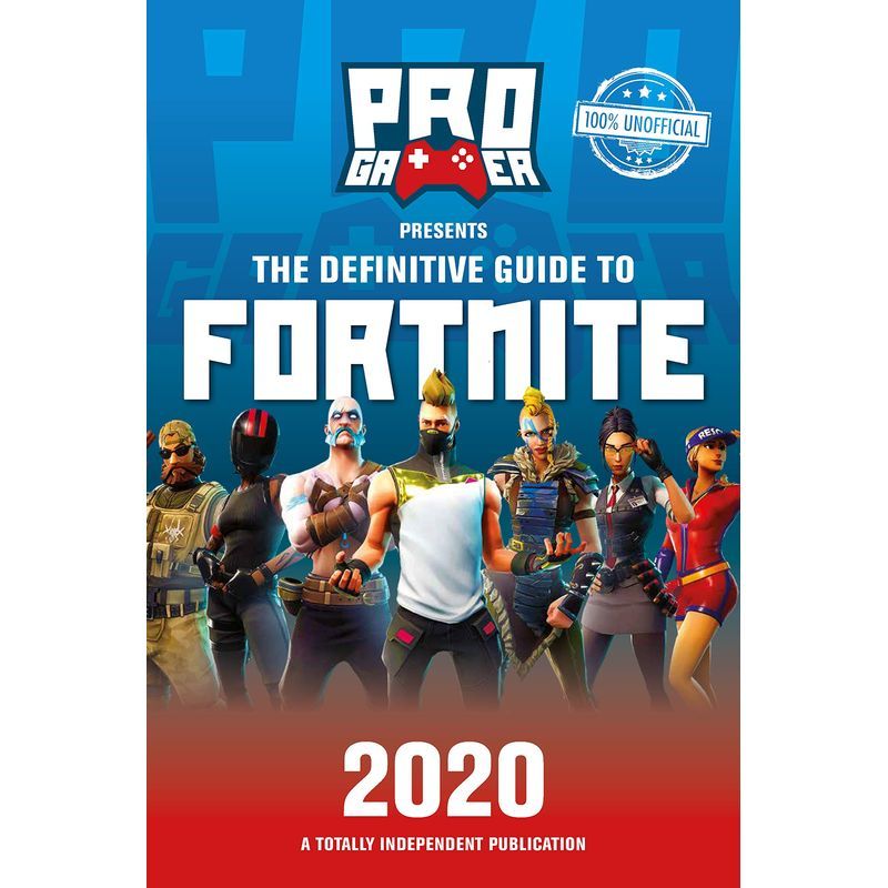 The Definitive Guide To Fortnite 2020