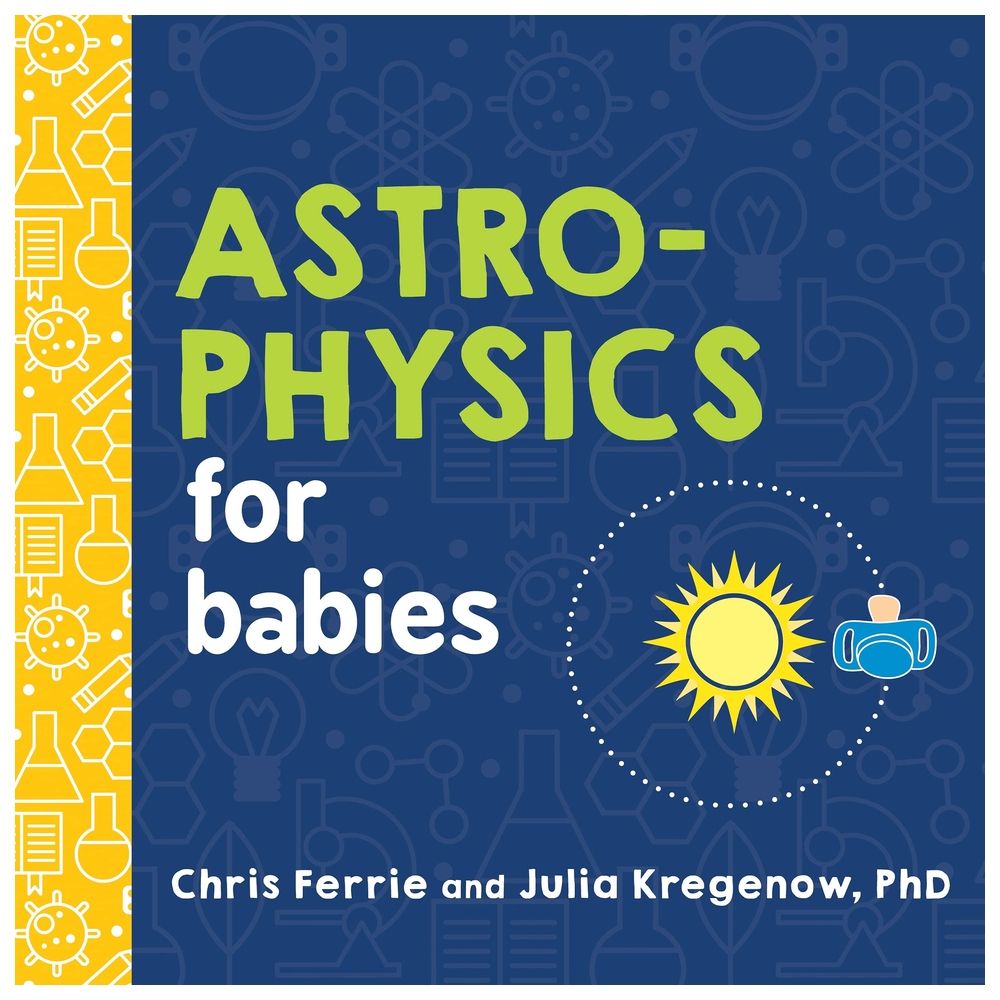 Astrophysics For Babies