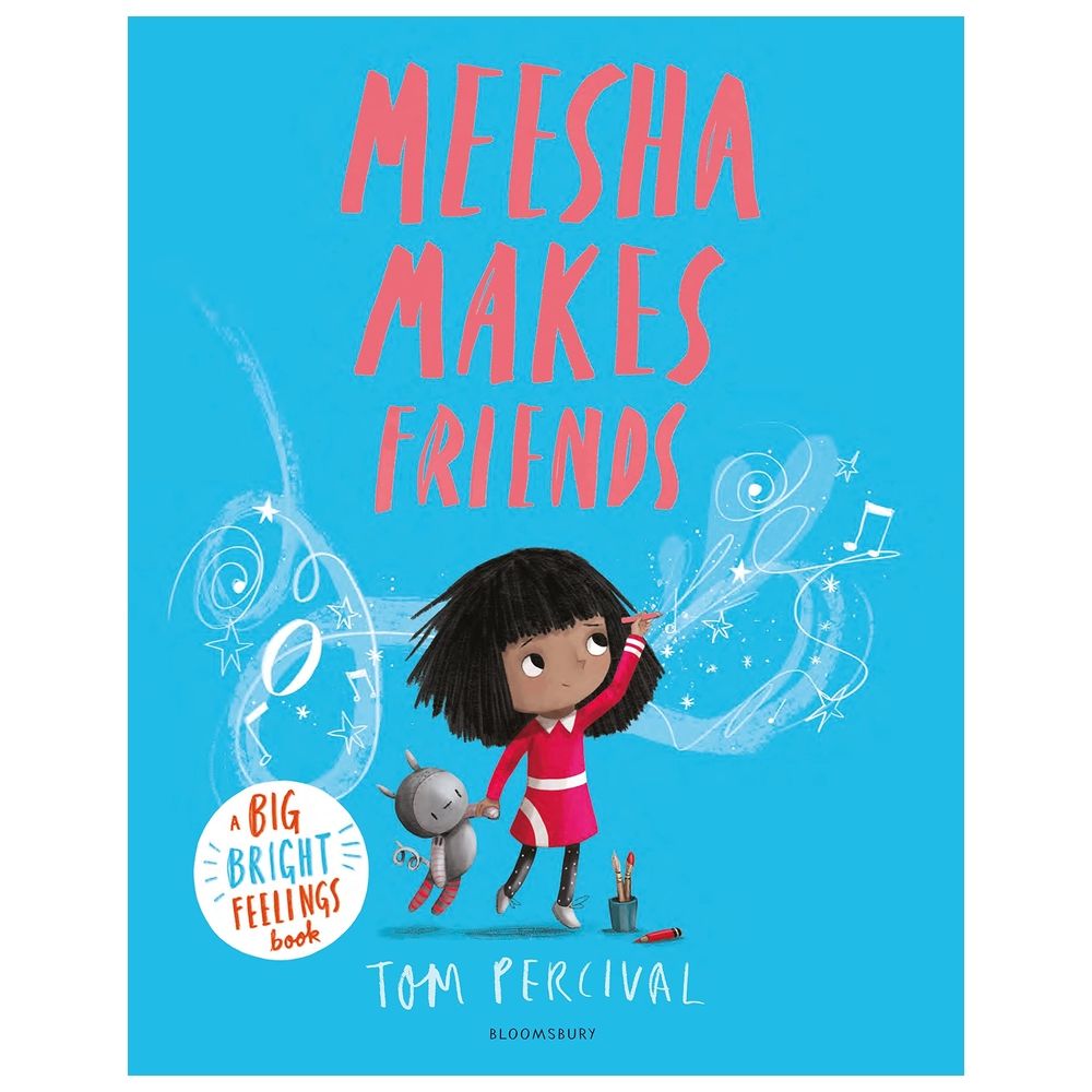 Meesha Makes Friends: A Big Bright Feelings Book