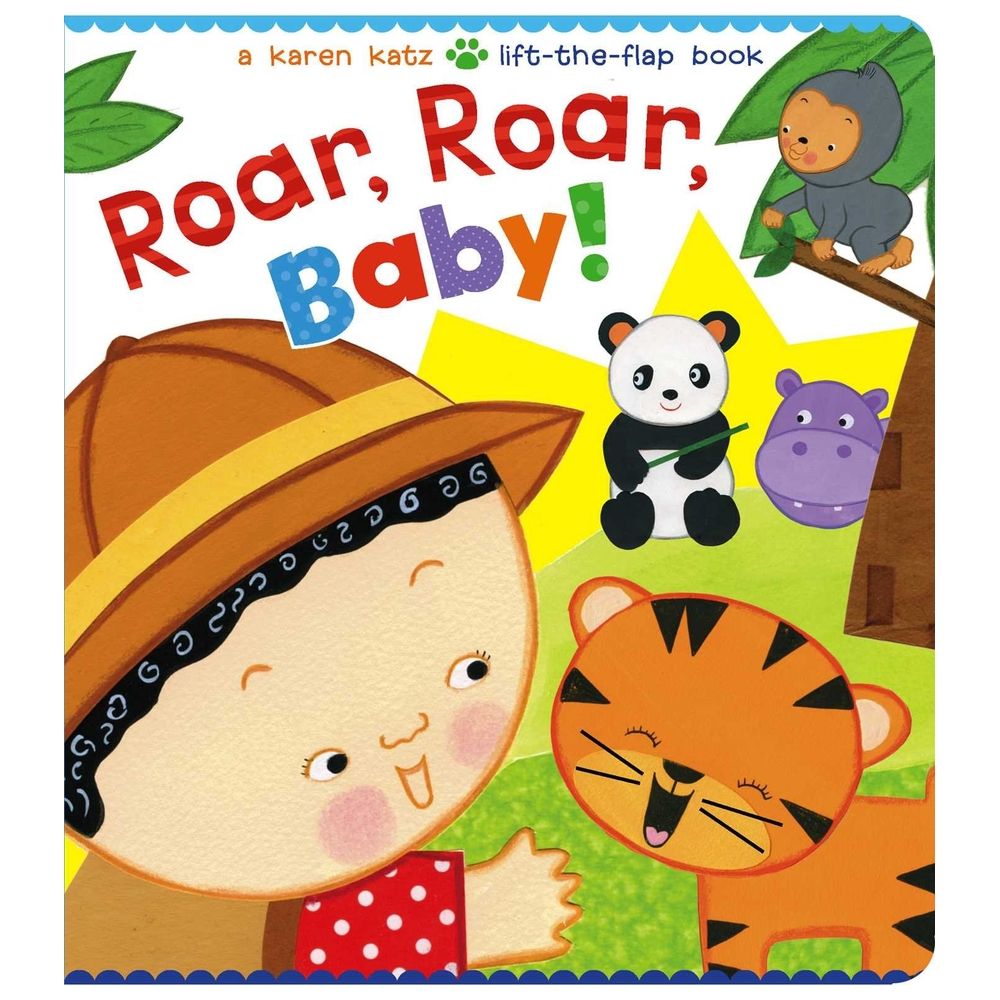 Roar, Roar, Baby!: A Karen Katz Lift-The-Flap Book