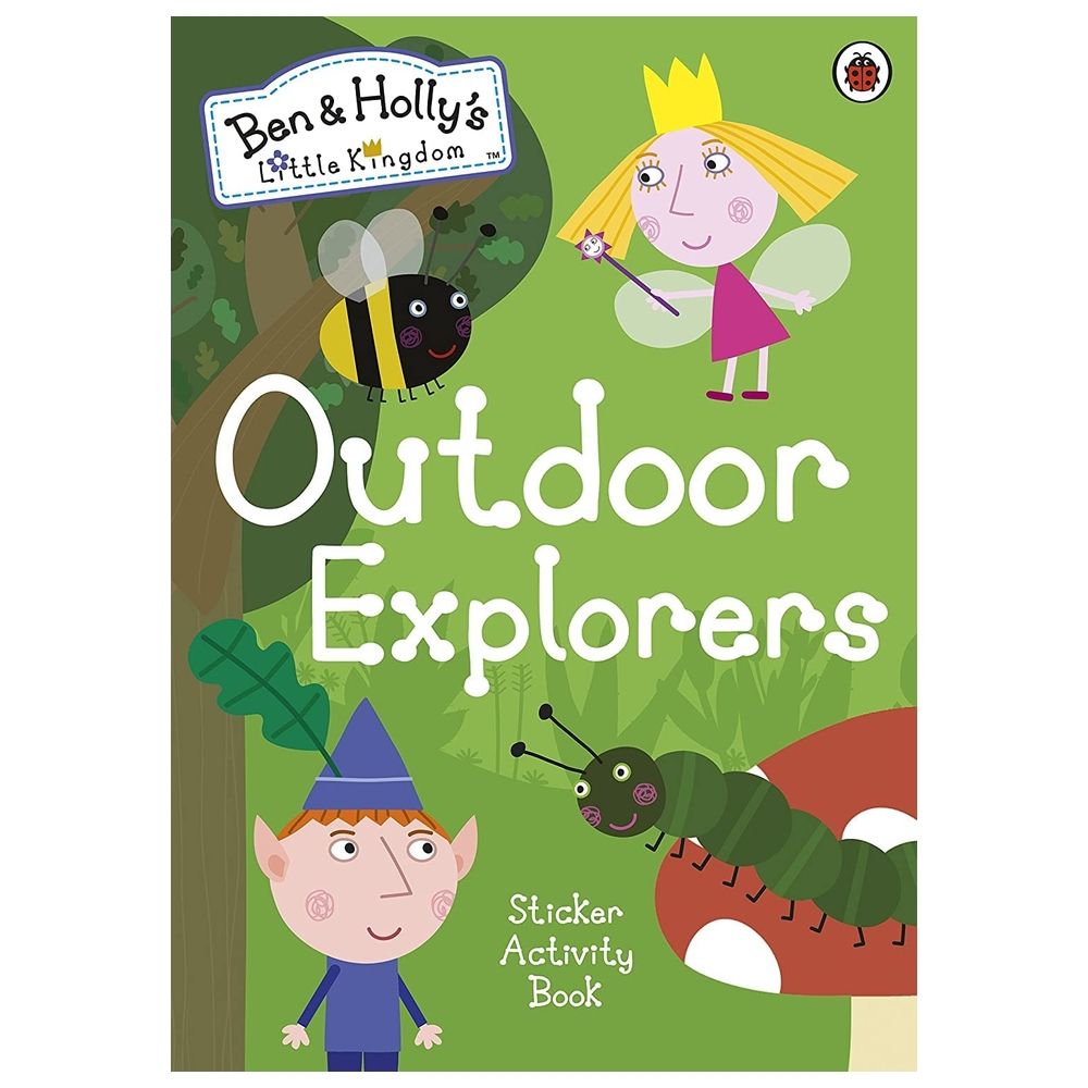 Ben And Holly's Little Kingdom: Outdoor Explorers Sticker Activity Book