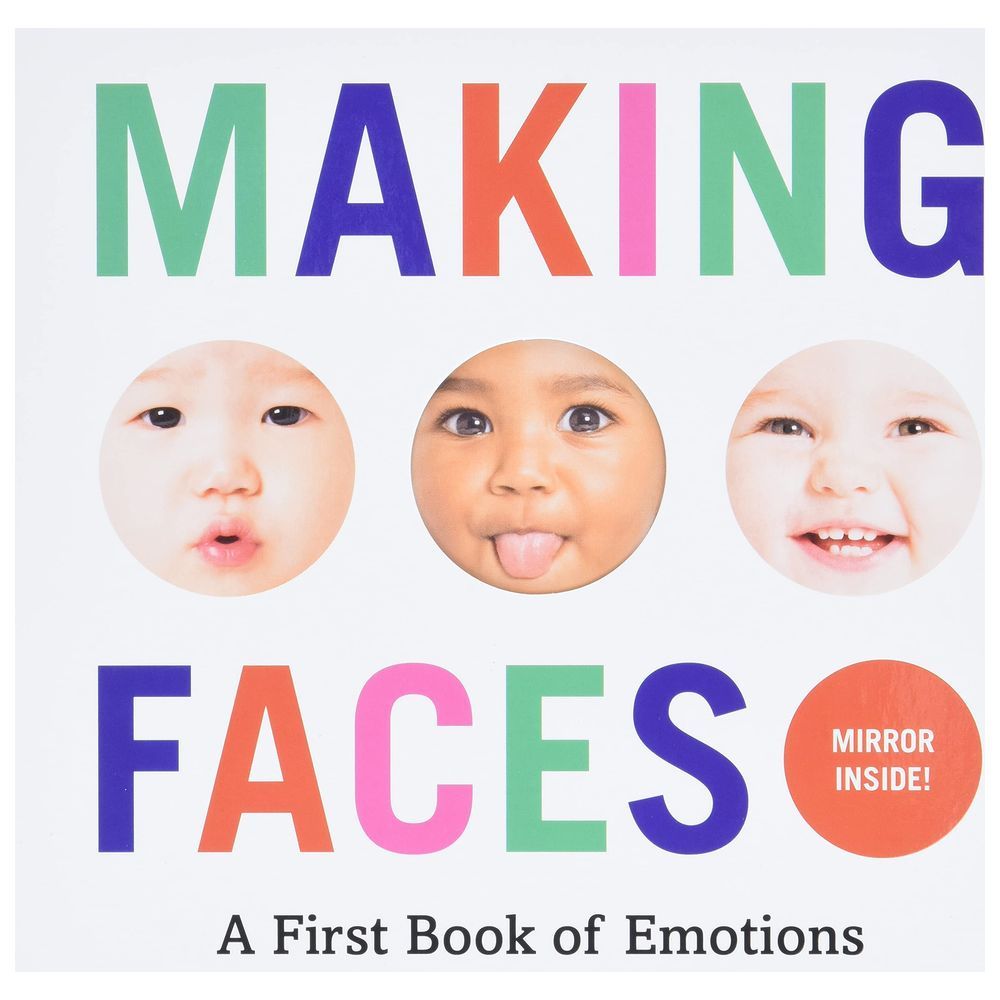 Making Faces: A First Book Of Emotions