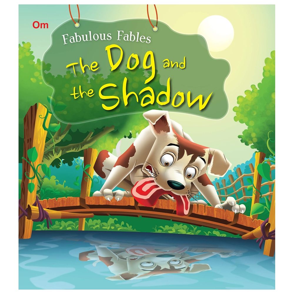 The Dog And The Shadow : Fabulous Fables