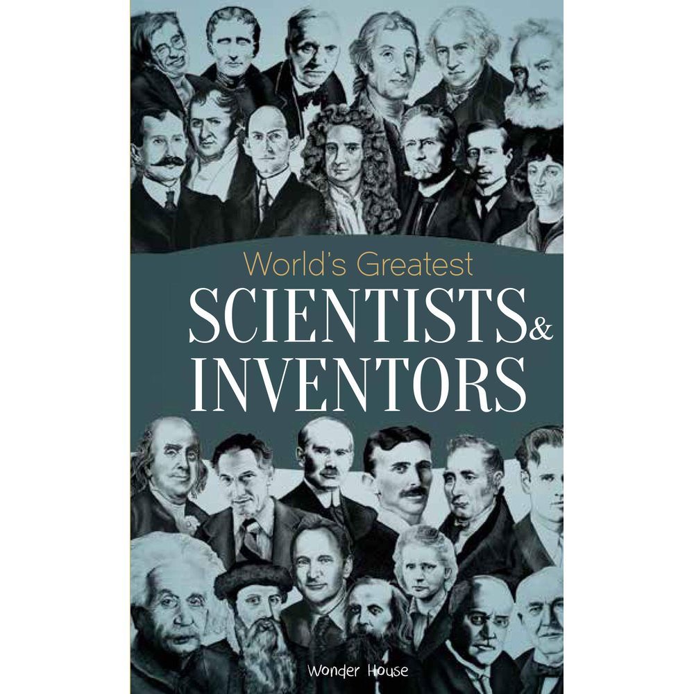 World's Greatest Scientists & Inventors