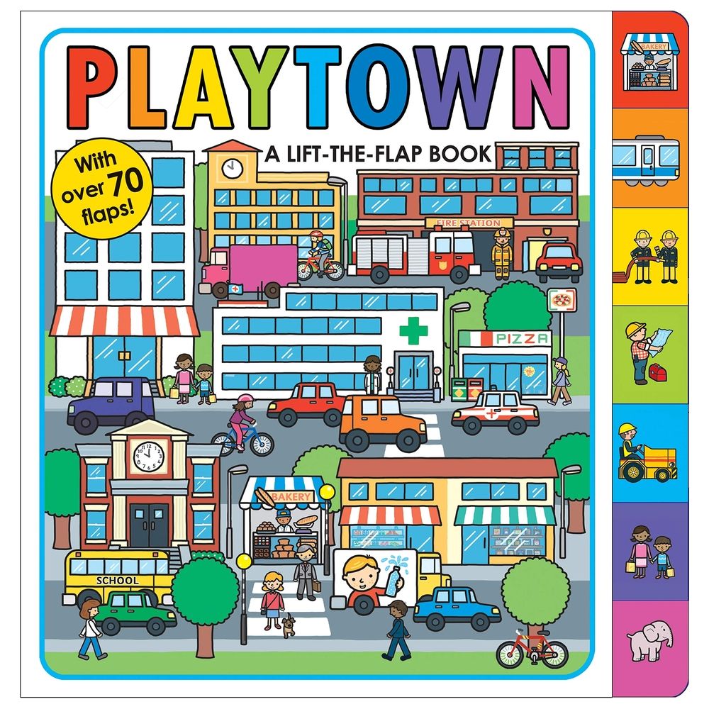 Playtown: A Lift-The-Flap Book