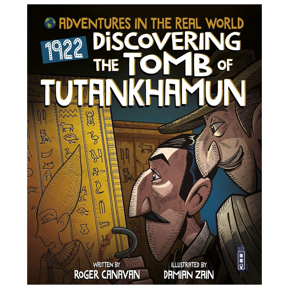 Adventures In The Real World: Discovering The Tomb Of Tutankhamun