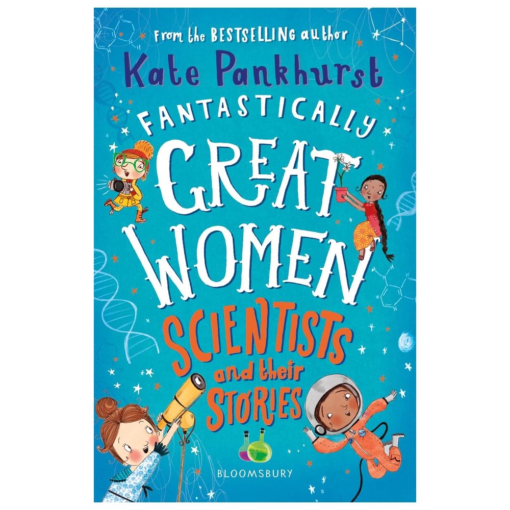 Fantastically Great Women Scientists And Their Stories