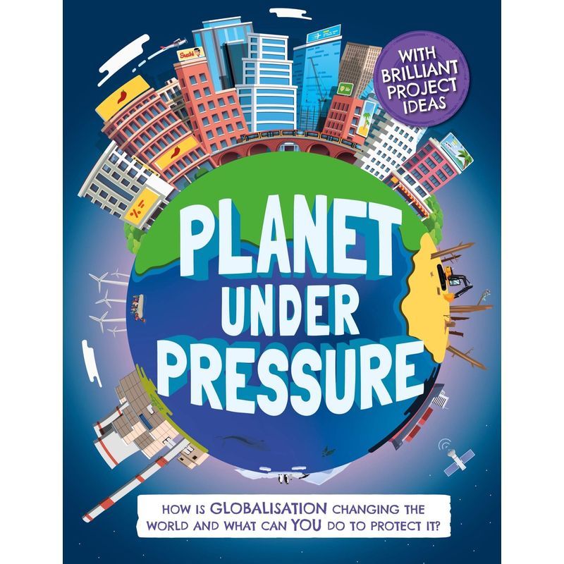 Planet Under Pressure: How Is Globalisation Changing The World?