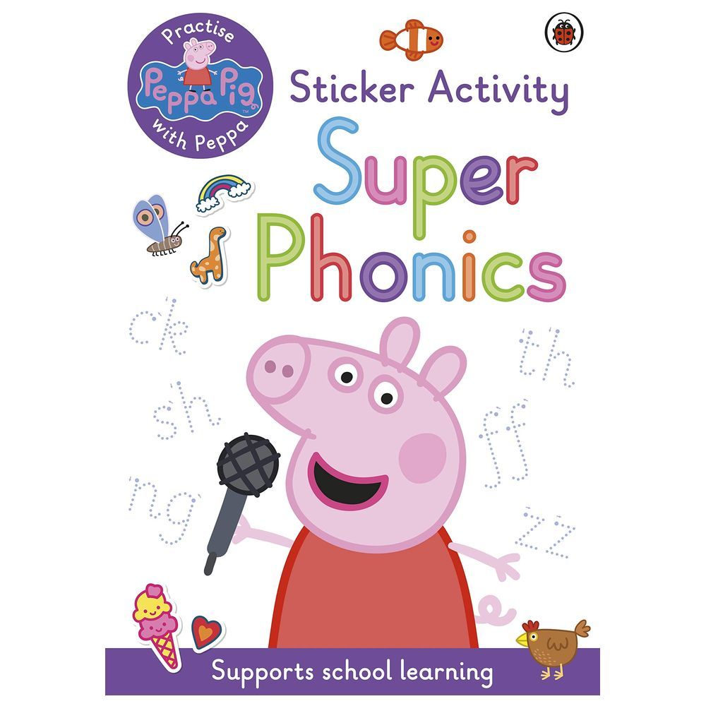 Peppa Pig: Practise With Peppa: Super Phonics: Sticker Book