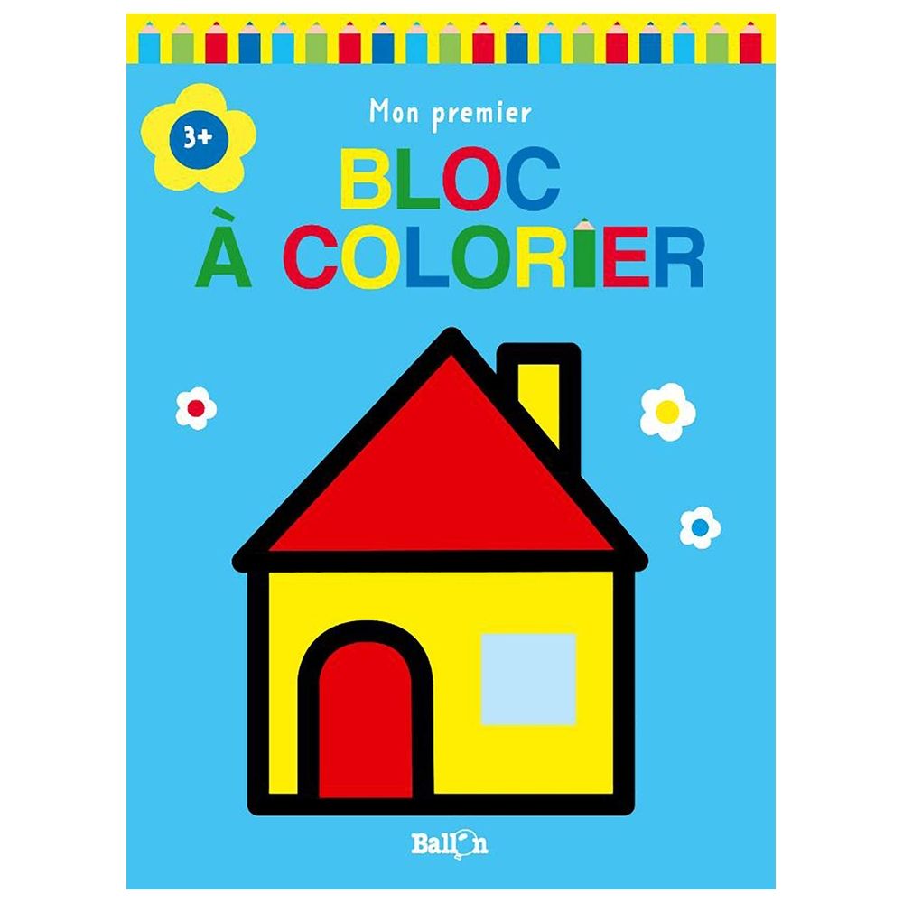 Mon Premier Bloc A Colorier 3+ (Maison)