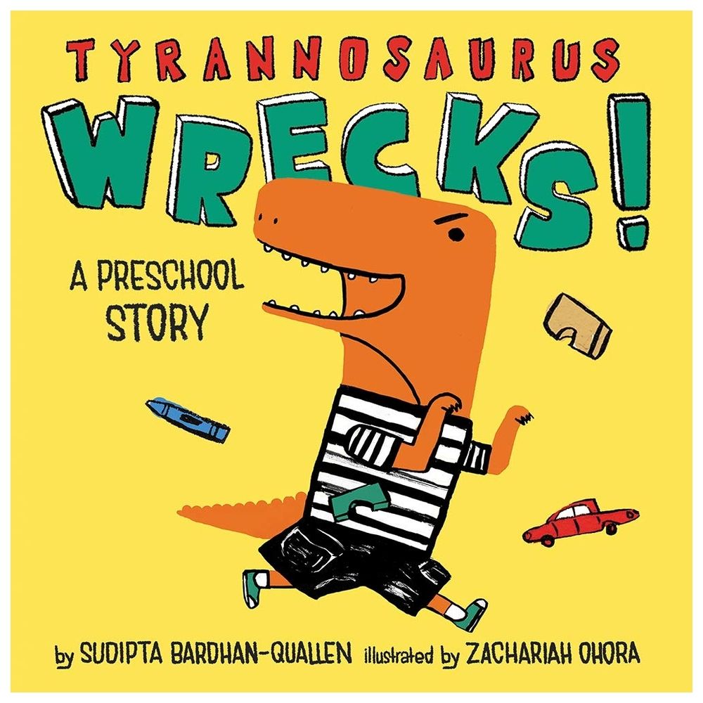 Tyrannosaurus Wrecks!: A Preschool Story