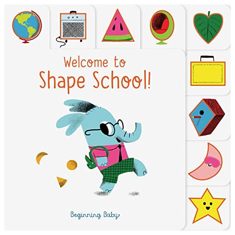 Welcome To Shape School!: Beginning Baby