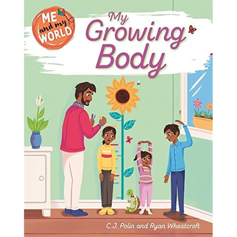 Me And My World: My Growing Body