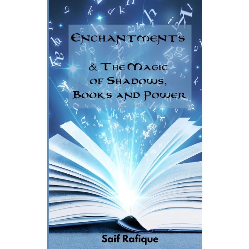 Enchantments & The Magic Of Shadows, Books And Power