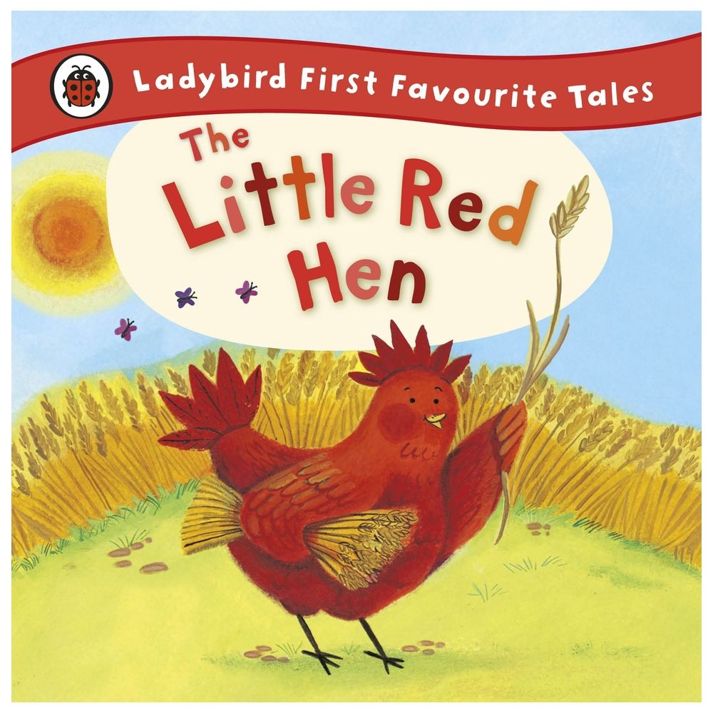 The Little Red Hen: Ladybird First Favourite Tales