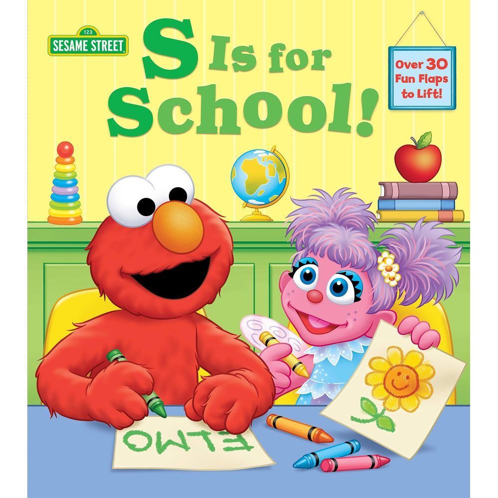 S Is For School!: Sesame Street: A Lift-The-Flap Board Book