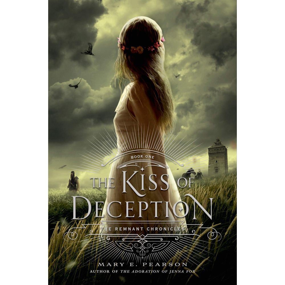 The Kiss Of Deception: The Remnant Chronicles, Book One