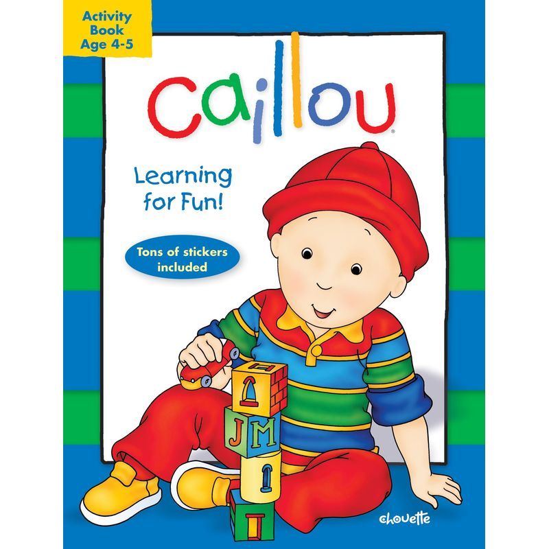 Caillou: Learning For Fun: Age 4-5: Activity Book