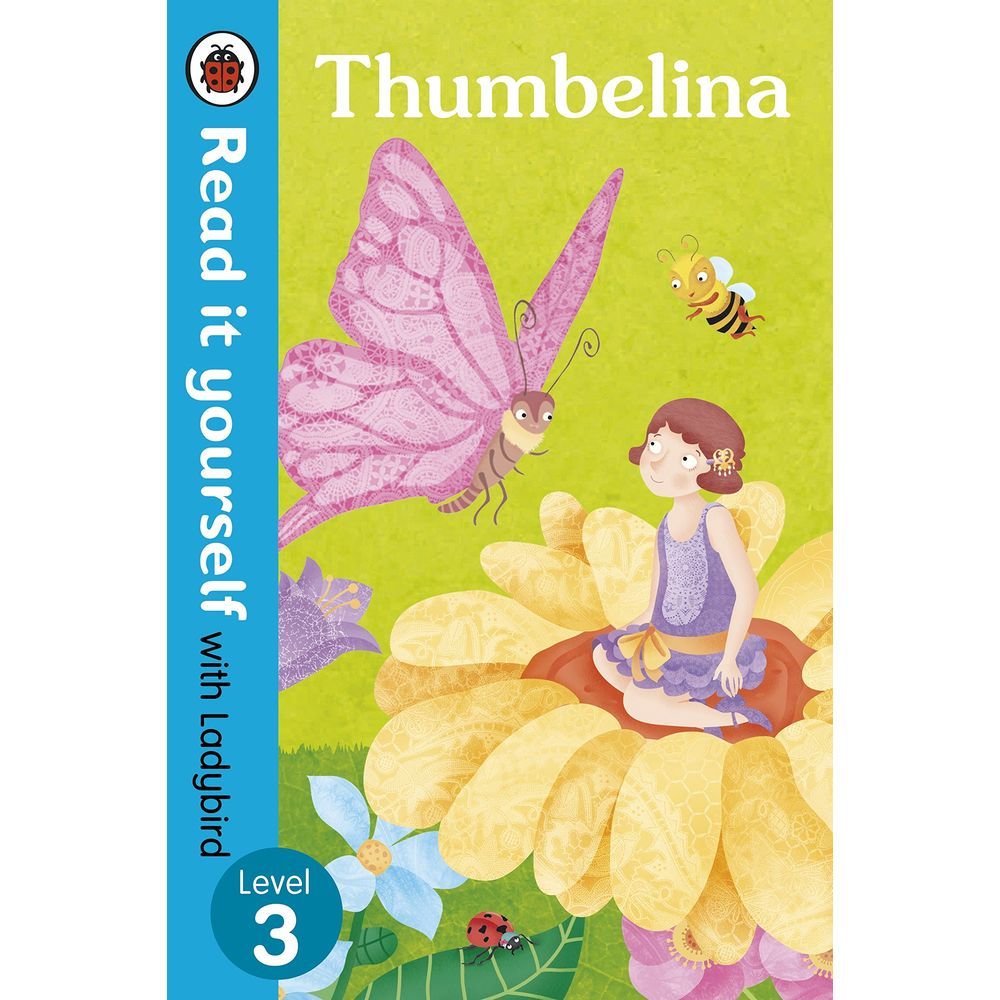 Thumbelina - Read It Yourself W/ Ladybird: Level 3