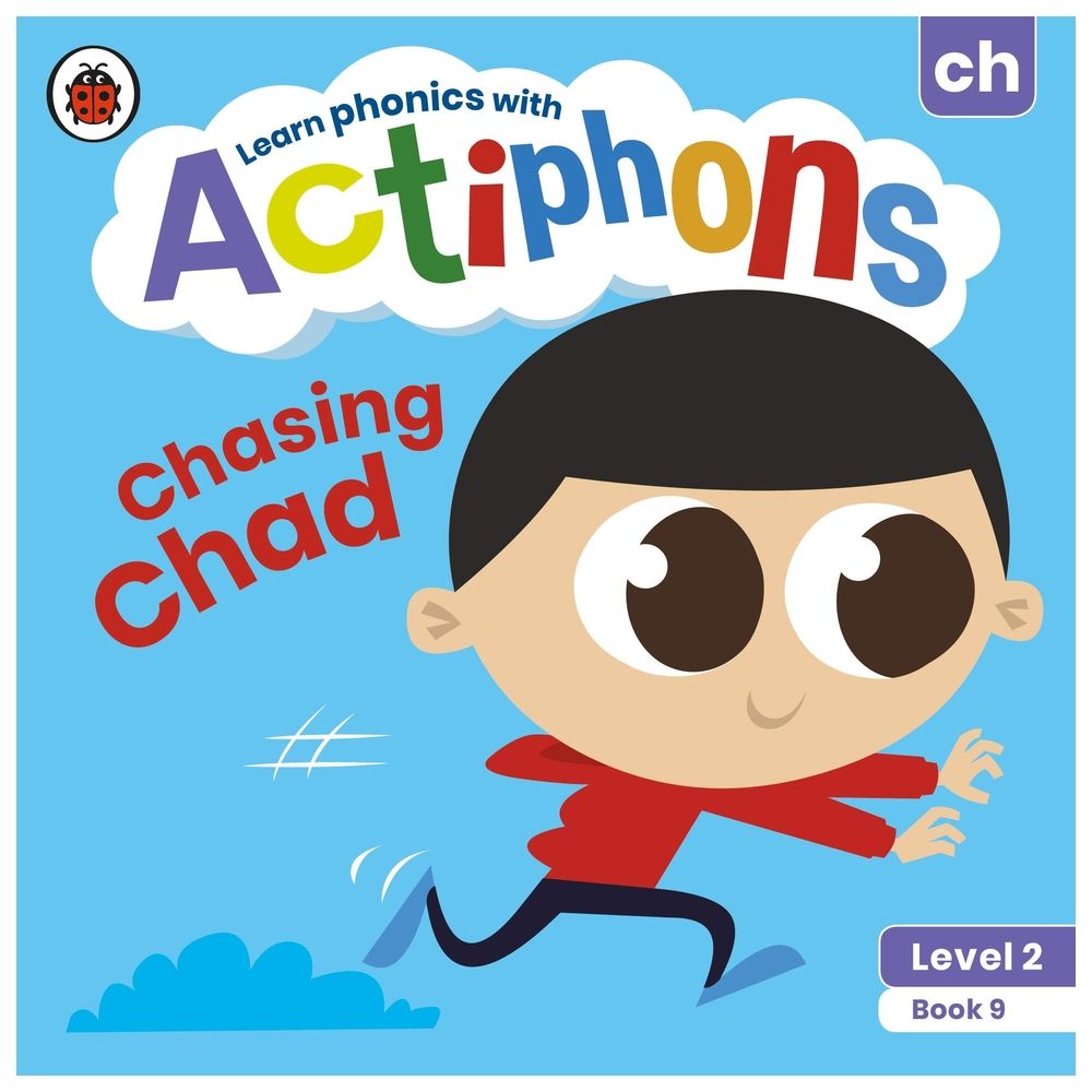 Actiphons Level 2 Book 9 Chasing Chad: Learn Phonics And Get Active With Actiphons!