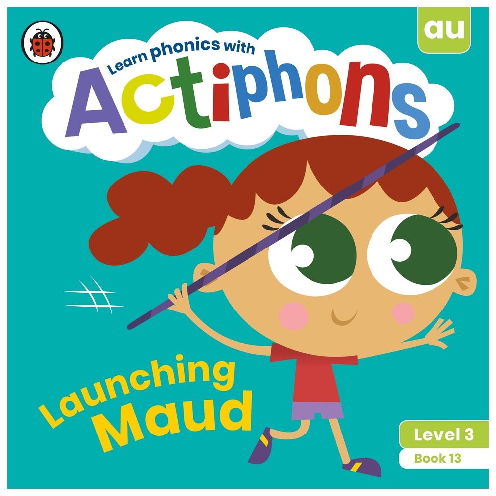 Actiphons Level 3 Book 13 Launching Maud: Learn Phonics And Get Active With Actiphons!