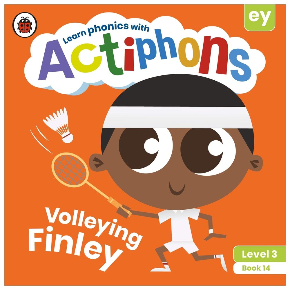 Actiphons Level 3 Book 14 Volleying Finley: Learn Phonics And Get Active With Actiphons!