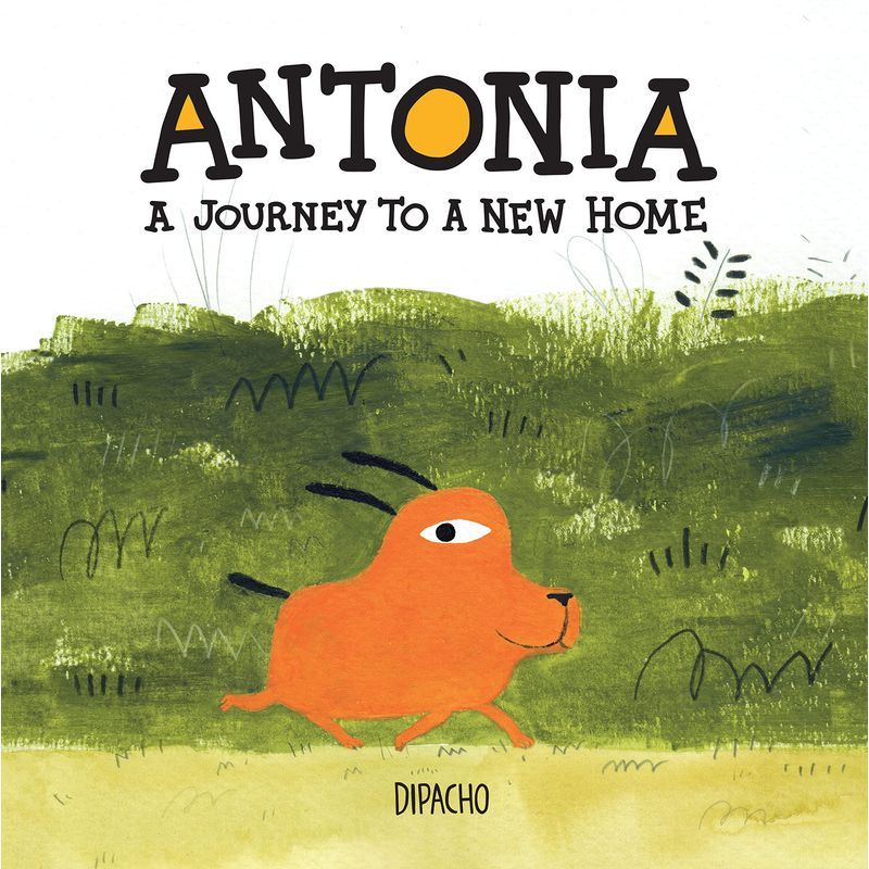 Antonia: A Story About The Journey To Our New Home