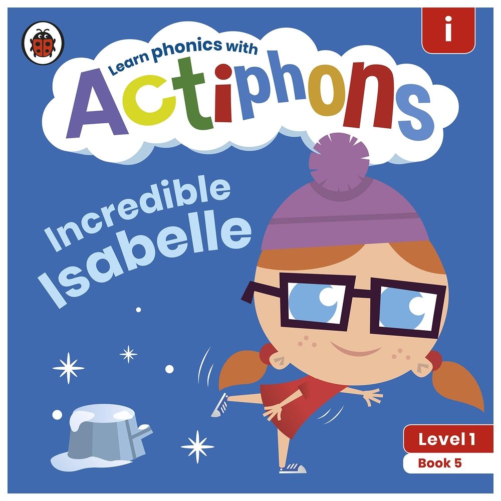 Actiphons Level 1 Book 5 Incredible Isabelle: Learn Phonics And Get Active With Actiphons!