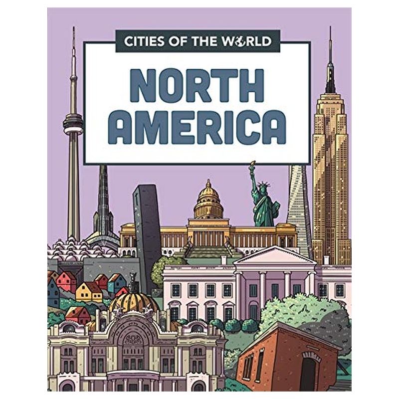 Cities Of The World: Cities Of North America