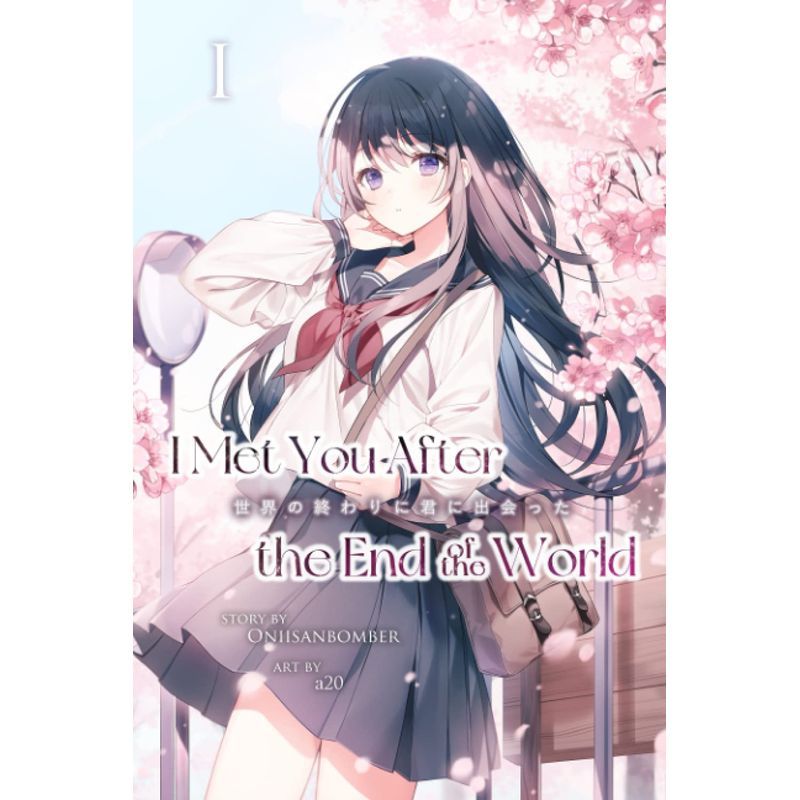 I Met You After The End Of The World: Light Novel Volume 1