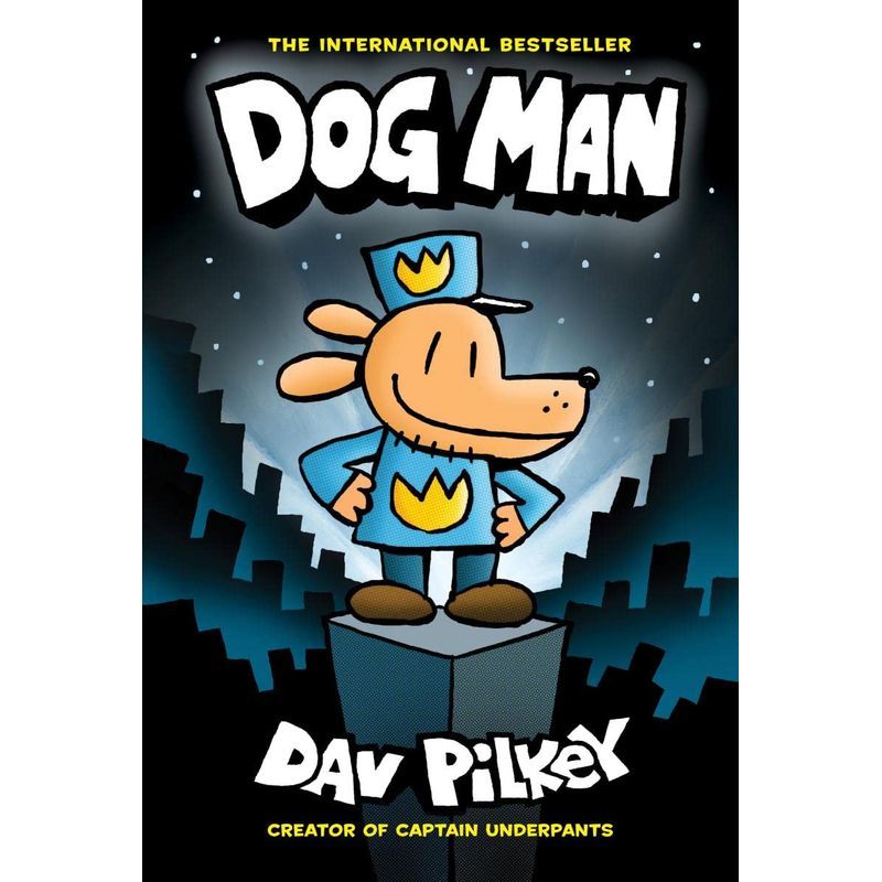 Dog Man: From The Creator Of Captain Underpants #1