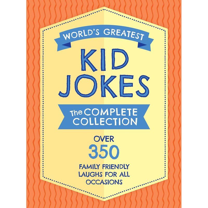 The World's Greatest Kid Jokes