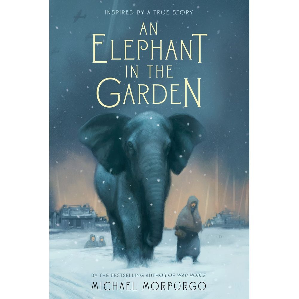 An Elephant In The Garden: Inspired By A True Story