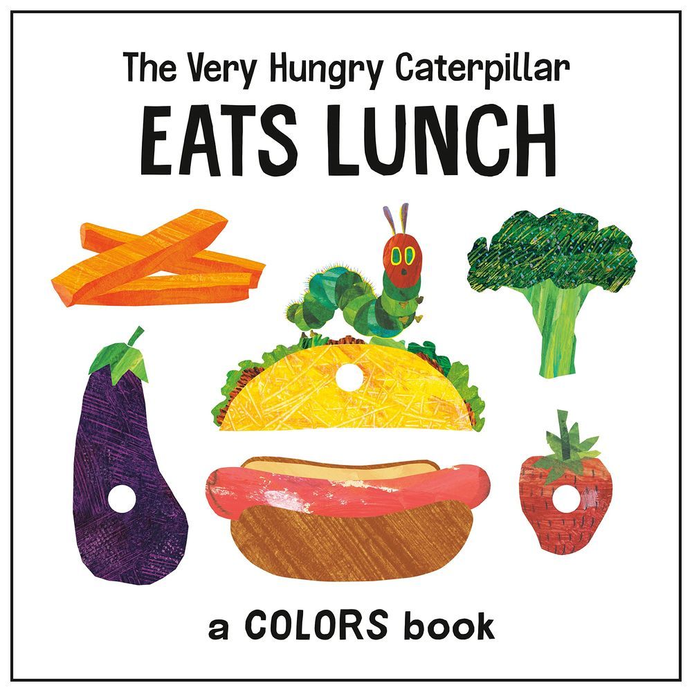 The Very Hungry Caterpillar Eats Lunch: A Colors Book