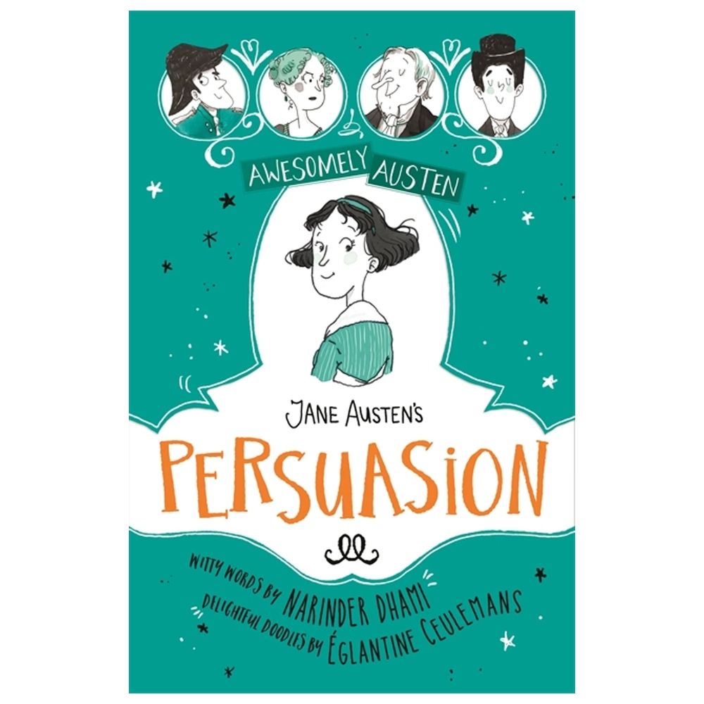 Awesomely Austen - Illustrated And Retold: Jane Austen's Persuasion