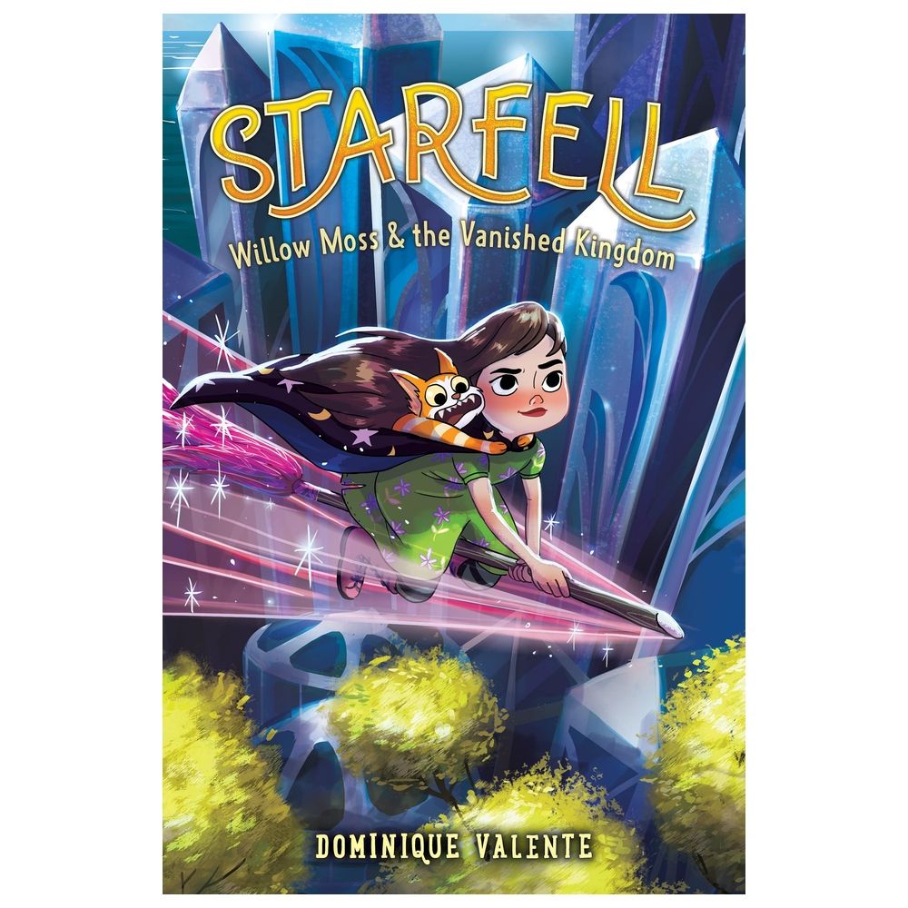 Starfell No.3: Willow Moss & The Vanished Kingdom