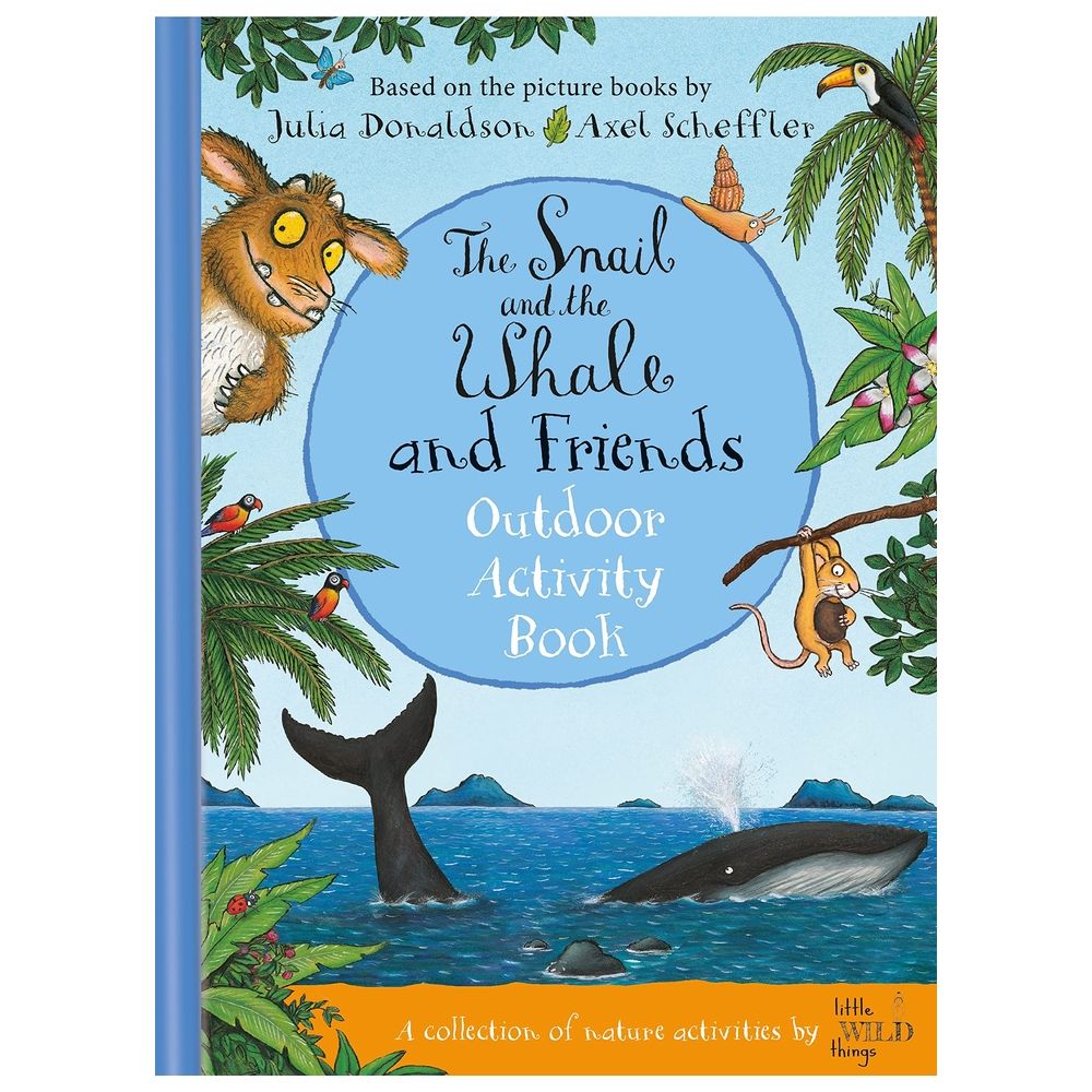 Snail And The Whale And Friends Outdoor Activity Book