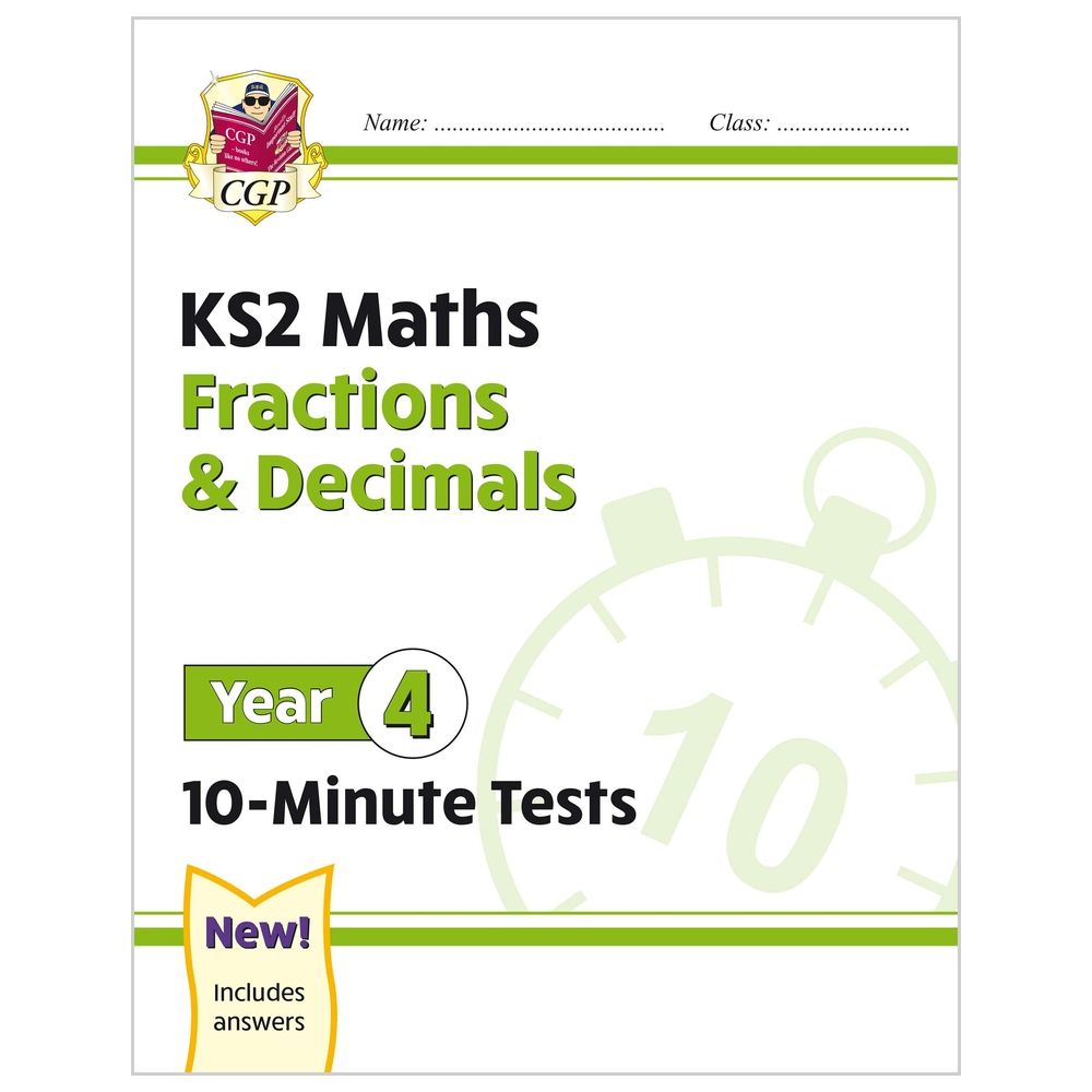 KS2 Maths 10-Minute Tests: Fractions & Decimals - Year 4