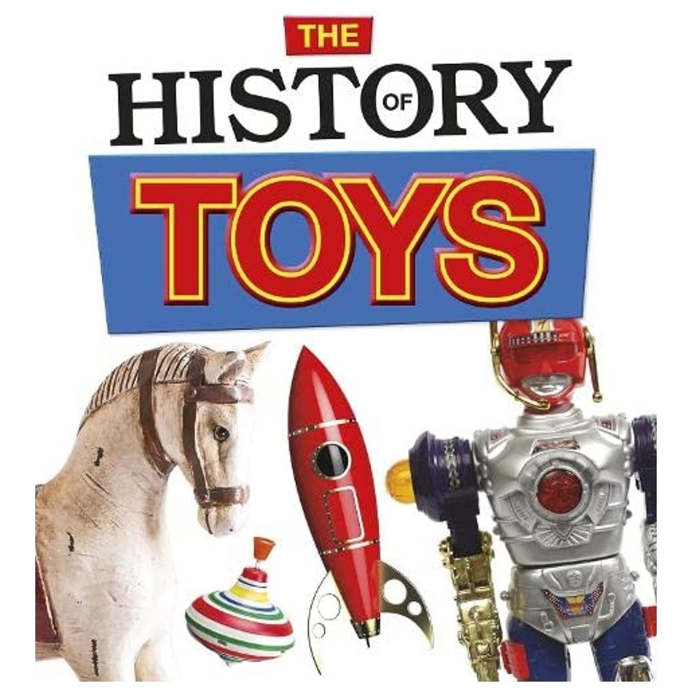 The History Of Toys