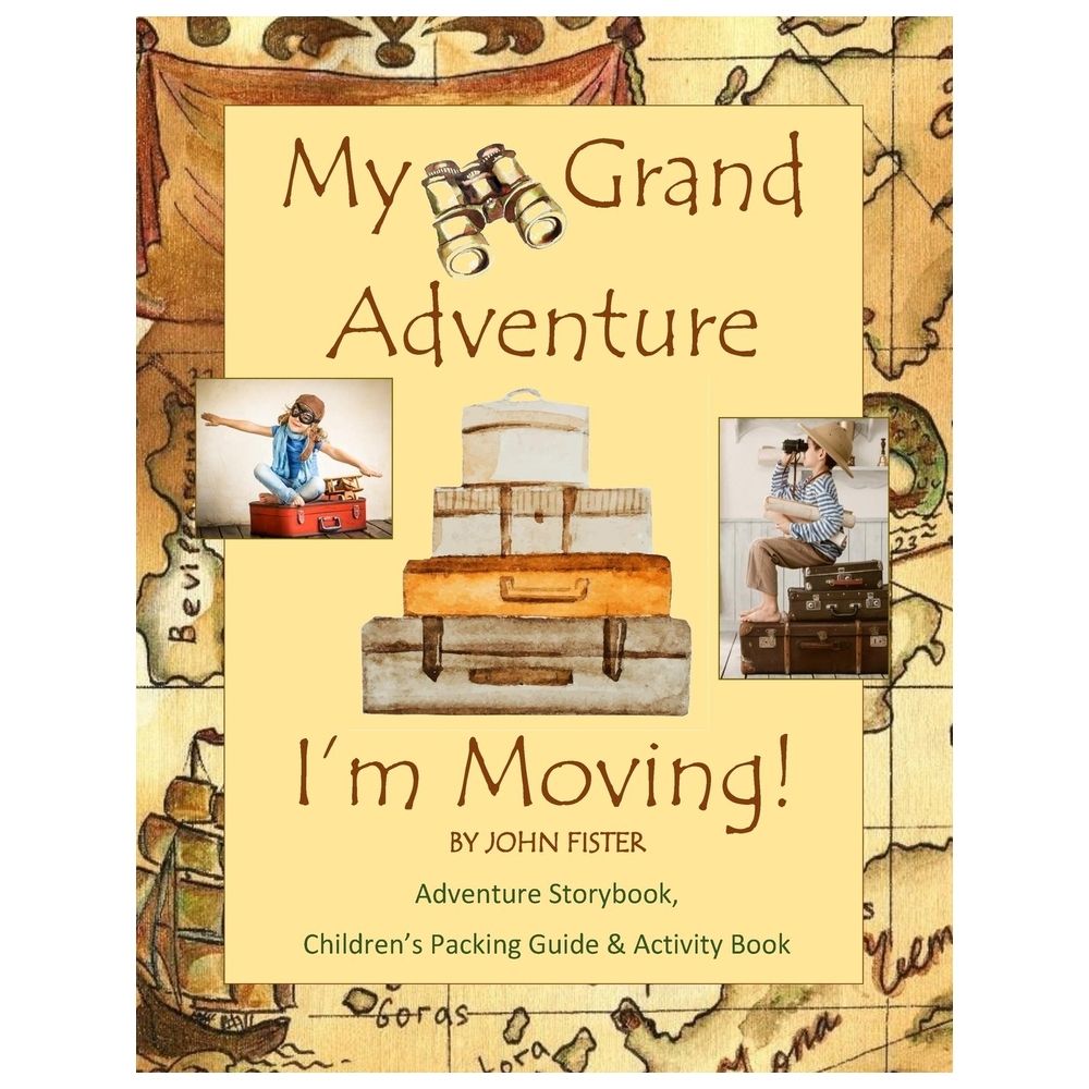 My Grand Adventure I'm Moving! Adventure Storybook, Children's Packing Guide