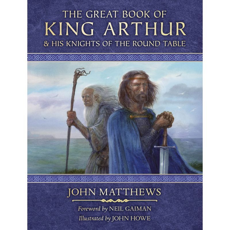 The Great Book Of King Arthur: And His Knights Of The Round Table