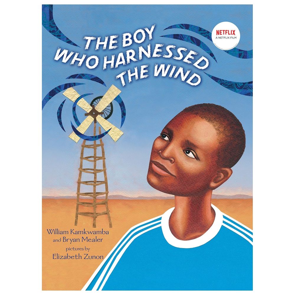 The Boy Who Harnessed The Wind: Picture Book Edition