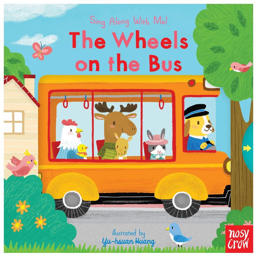 The Wheels on the Bus: Sing Along With Me!