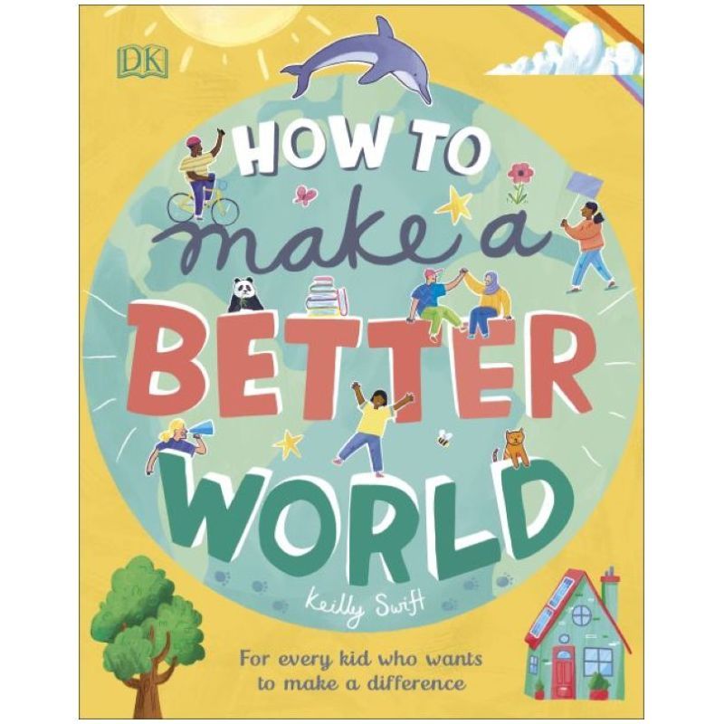 How To Make A Better World